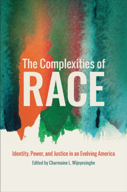 Book cover of: Complexities of Race. By: Charmaine L. Wijeyesinghe