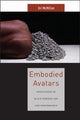 Book cover of: Embodied Avatars. By: Uri McMillan