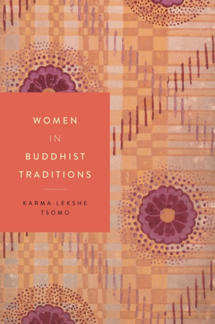 Book cover of: Women in Buddhist Traditions. By: Karma Lekshe Tsomo