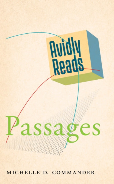 Book cover of: Avidly Reads Passages. By: Michelle D. Commander