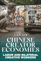Book cover of: Chinese Creator Economies. By: Jian Lin