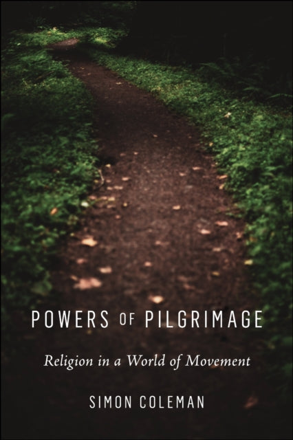 Book cover of: Powers of Pilgrimage. By: Simon Coleman