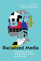 Book cover of: Racialized Media. By: Matthew W. Hughey
