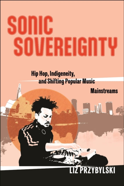 Book cover of: Sonic Sovereignty. By: Liz Przybylski