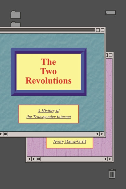 Book cover of: Two Revolutions. By: Avery Dame-Griff