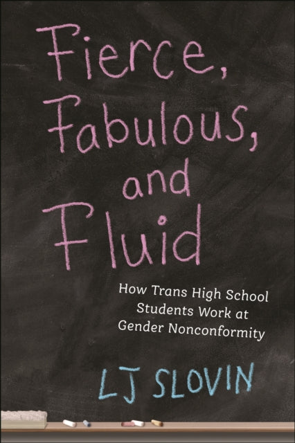 Book cover of: Fierce, Fabulous, and Fluid. By: L. J. Slovin
