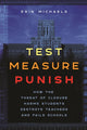Book cover of: Test, Measure, Punish. By: Erin Michaels