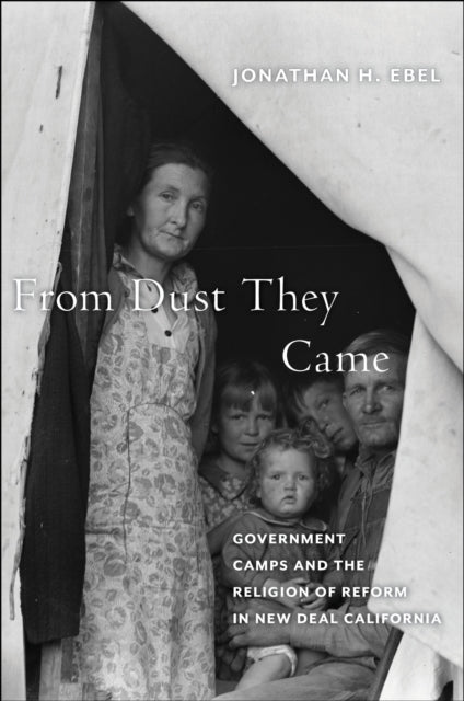 Book cover of: From Dust They Came. By: Jonathan H. Ebel