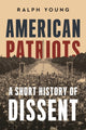 Book cover of: American Patriots. By: Ralph Young