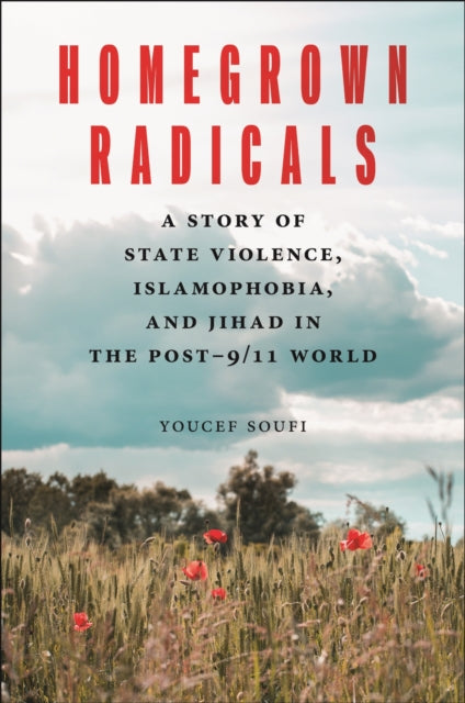 Book cover of: Homegrown Radicals. By: Youcef Soufi