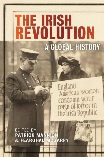 Irish Revolution, A Global History 9781479835256 Patrick Mannion