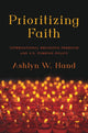 Book cover of: Prioritizing Faith. By: Ashlyn W. Hand
