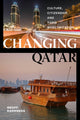 Book cover of: Changing Qatar. By: Geoff Harkness