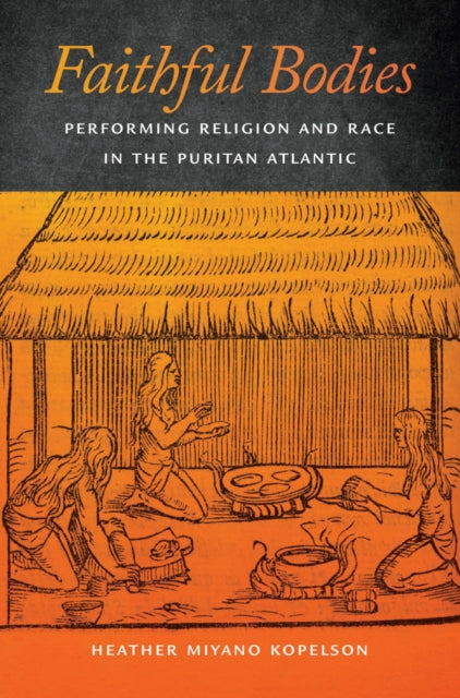 Book cover of: Faithful Bodies. By: Heather Miyano Kopelson