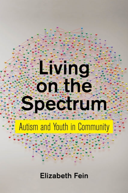 Book cover of: Living on the Spectrum. By: Elizabeth Fein