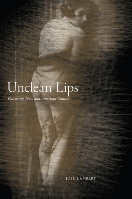 Book cover of: Unclean Lips. By: Joshua N. Lambert