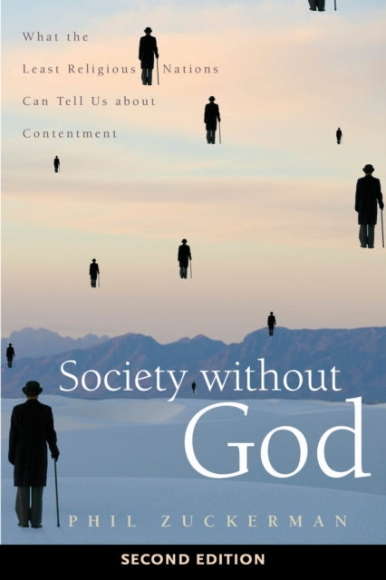Book cover of: Society Without God, Second Edition. By: Phil Zuckerman