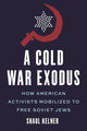 Book cover of: Cold War Exodus. By: Shaul Kelner
