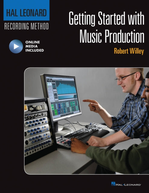 Book cover of: Getting Started with Music Production. By: Robert Willey