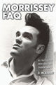 Book cover of: Morrissey FAQ. By: D. McKinney