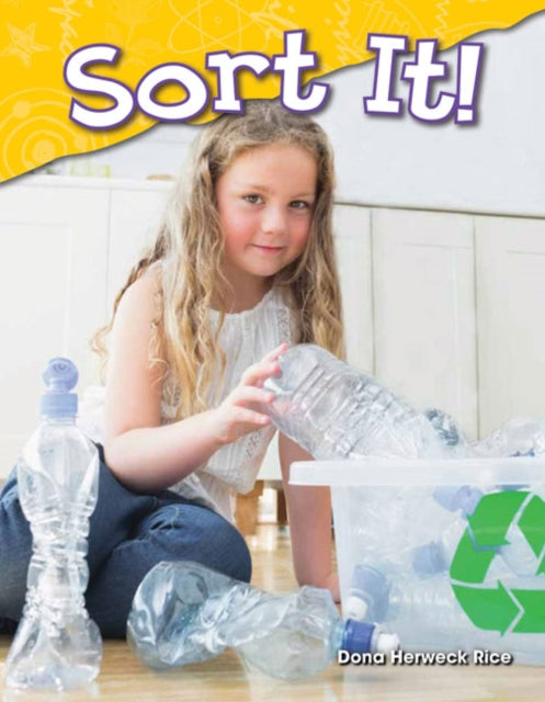 Book cover of: Sort It!. By: Dona Herweck Rice