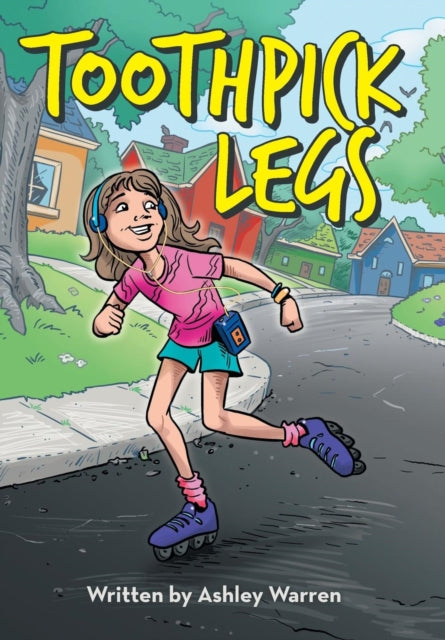 Book cover of: Toothpick Legs. By: Ashley Warren