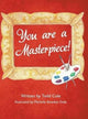 Book cover of: You are a Masterpiece!. By: Todd Cole