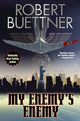 Book cover of: My Enemy's Enemy. By: Robert Buettner