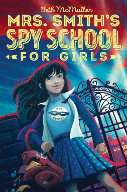 Book cover of: Mrs. Smith's Spy School for Girls. By: Beth McMullen