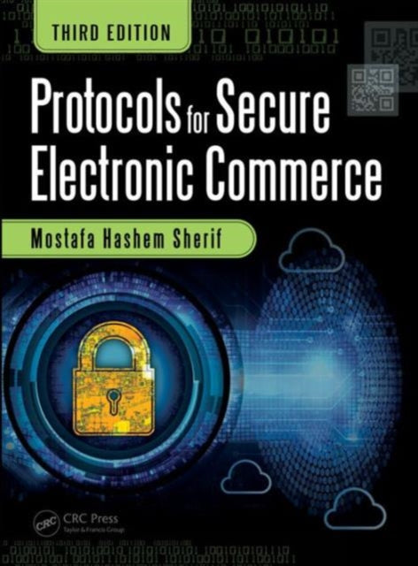 Book cover of: Protocols for Secure Electronic Commerce. By: Mostafa Hashem Sherif