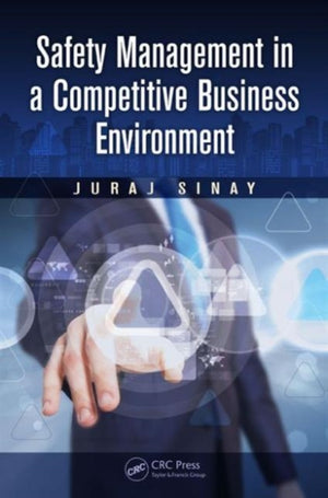 Safety Management in a Competitive Business Environment