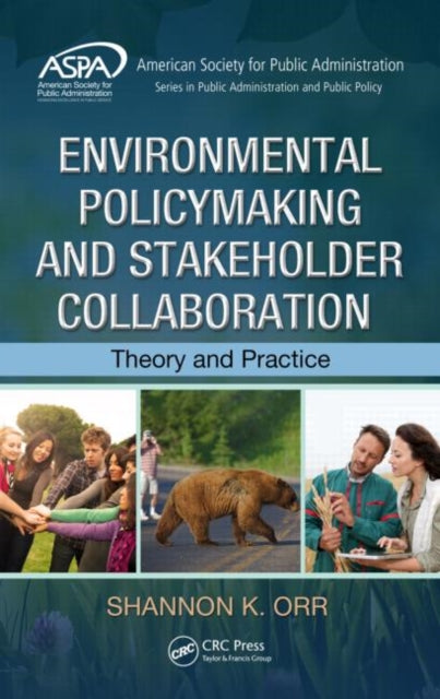 Book cover of: Environmental Policymaking and Stakeholder Collaboration. By: Shannon K. Orr