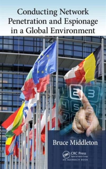 Book cover of: Conducting Network Penetration and Espionage in a Global Environment. By: Bruce Middleton