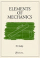 Book cover of: Elements of Mechanics. By: P. F. Kelly