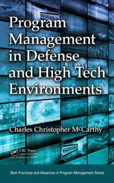 Book cover of: Program Management in Defense and High Tech Environments. By: Charles Christopher McCarthy