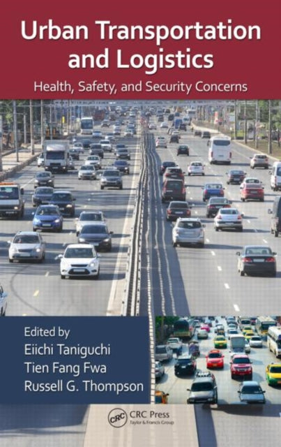 Book cover of: Urban Transportation and Logistics. By: Eiichi Taniguchi