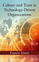 Book cover of: Culture and Trust in Technology-Driven Organizations. By: Frances Alston
