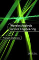 Book cover of: Wavelet Analysis in Civil Engineering. By: Pranesh Chatterjee