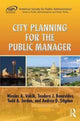 Book cover of: City Planning for the Public Manager. By: Nicolas A. Valcik