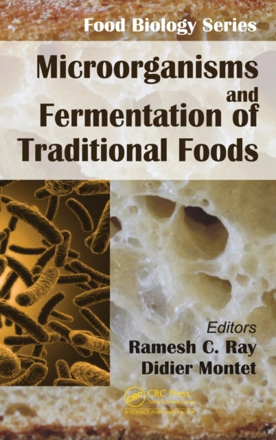 Book cover of: Microorganisms and Fermentation of Traditional Foods. By: Ramesh C. Ray