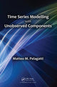 Book cover of: Time Series Modelling with Unobserved Components. By: Matteo M. Pelagatti