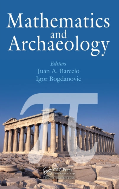 Book cover of: Mathematics and Archaeology. By: Juan A. Barcelo