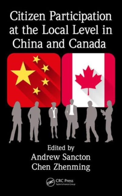 Book cover of: Citizen Participation at the Local Level in China and Canada. By: Andrew Sancton