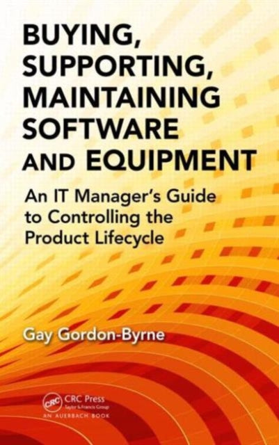Book cover of: Buying, Supporting, Maintaining Software and Equipment. By: Gay Gordon-Byrne