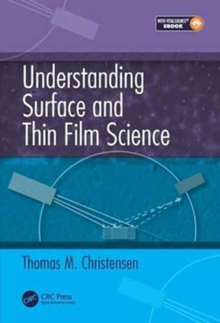 Book cover of: Understanding Surface and Thin Film Science. By: Thomas M. Christensen