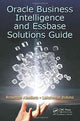 Book cover of: Oracle Business Intelligence and Essbase Solutions Guide. By: Rosendo Abellera