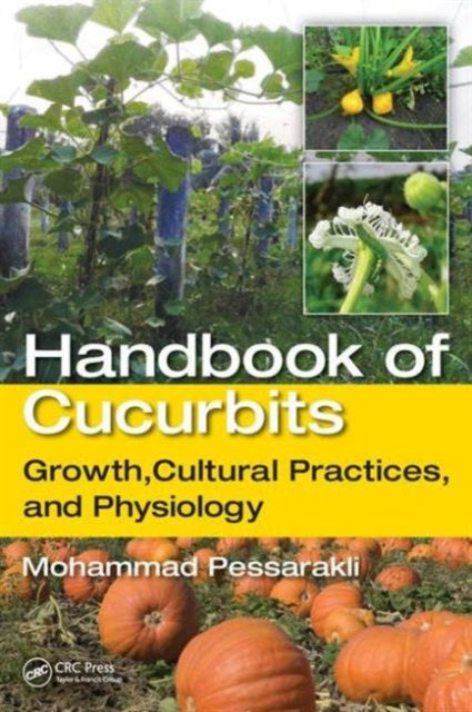 Book cover of: Handbook of Cucurbits. By: Mohammad Pessarakli
