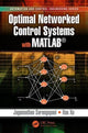 Book cover of: Optimal Networked Control Systems with MATLAB. By: Jagannathan Sarangapani