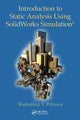 Book cover of: Introduction to Static Analysis Using SolidWorks Simulation. By: Radostina V. Petrova