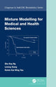 Book cover of: Mixture Modelling for Medical and Health Sciences. By: Shu-Kay Ng